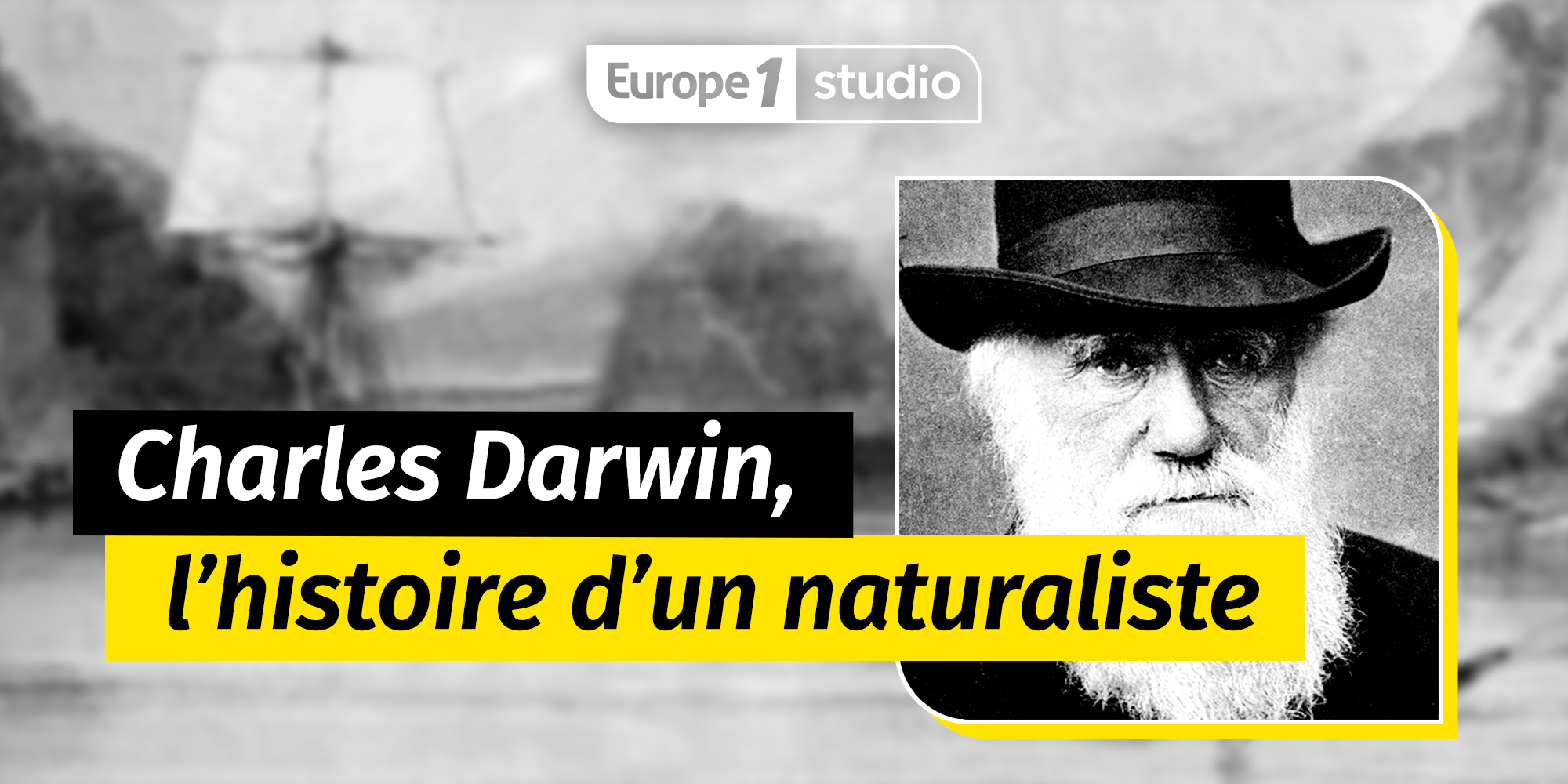 Charles Darwin, l'histoire d'un naturaliste révolutionnaire