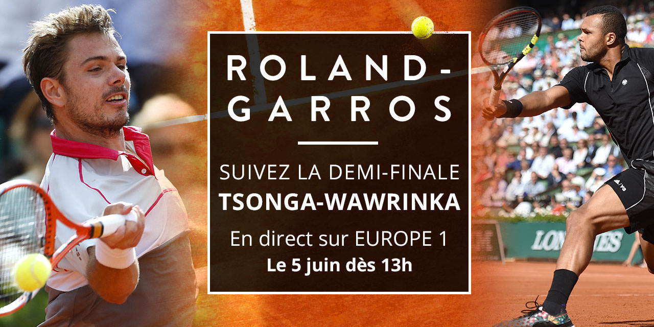 Europe 1 Sport Roland Garros Demifinale Tsonga Wawrinka