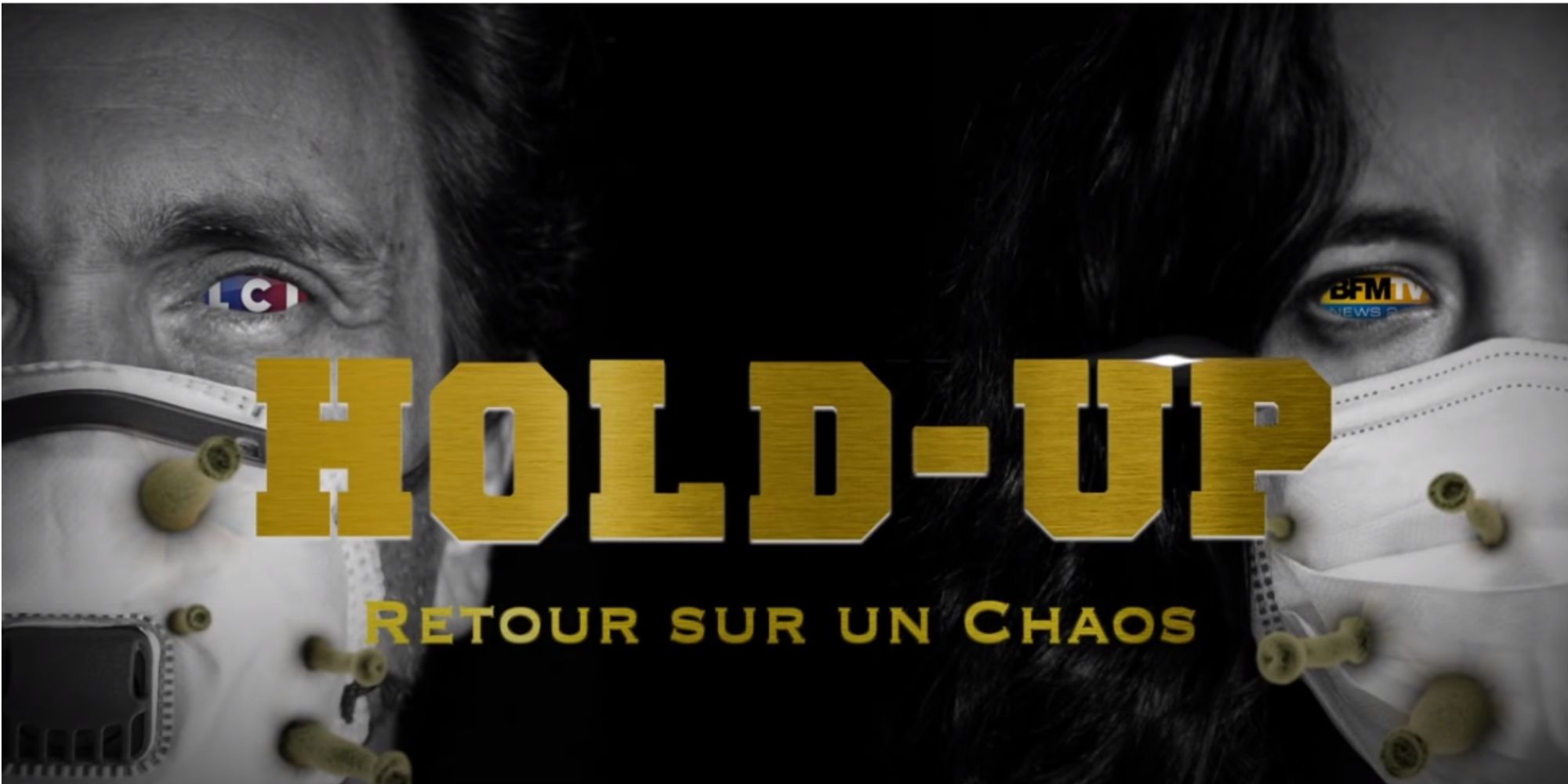 Hold Up Documentaire Complet "Hold-Up", le documentaire complotiste qui se répand sur les réseaux