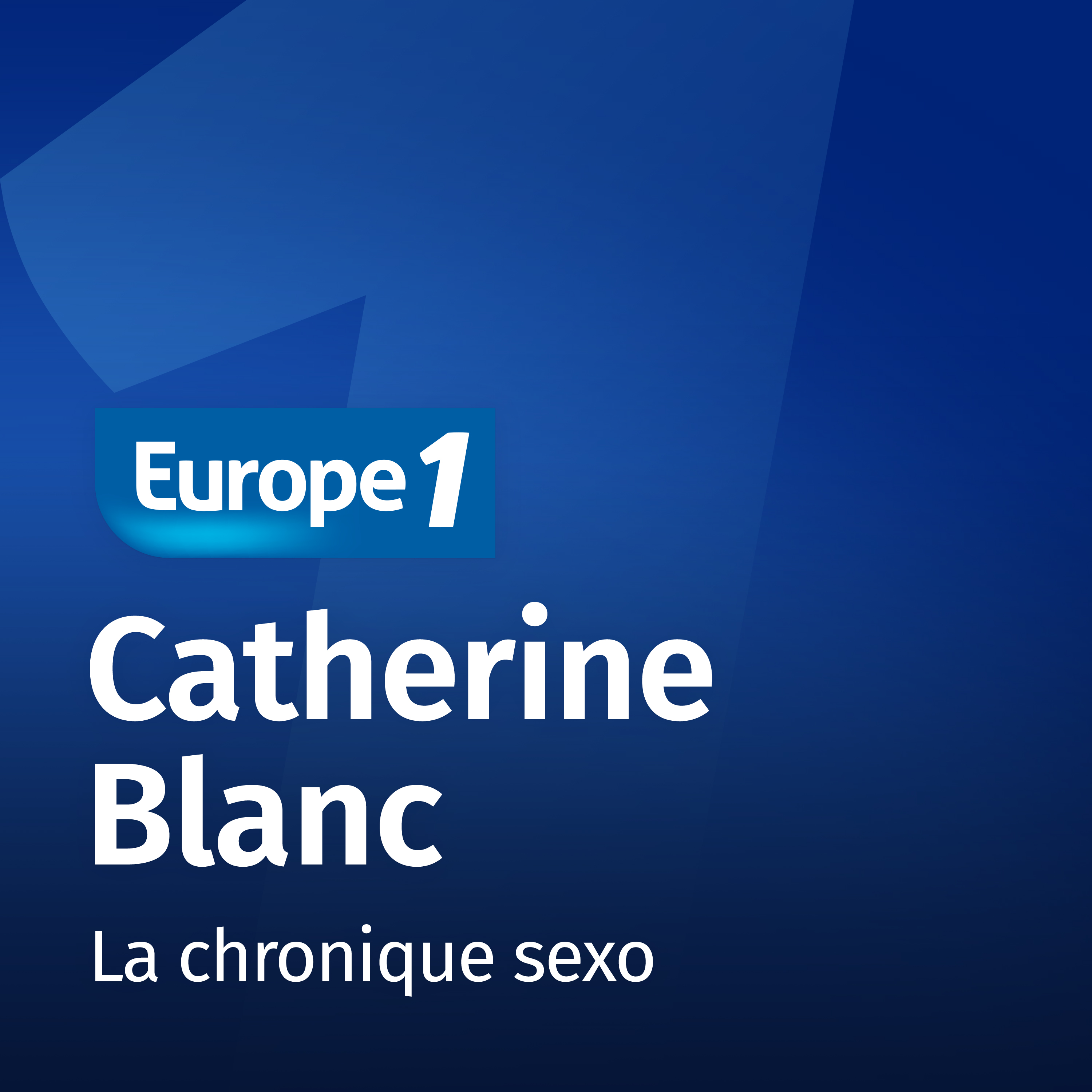 Image 1: Podcast La chronique sexo Catherine Blanc sur Europe 1 Image 1: Podcast La chronique sexo Catherine Blanc sur Europe 1